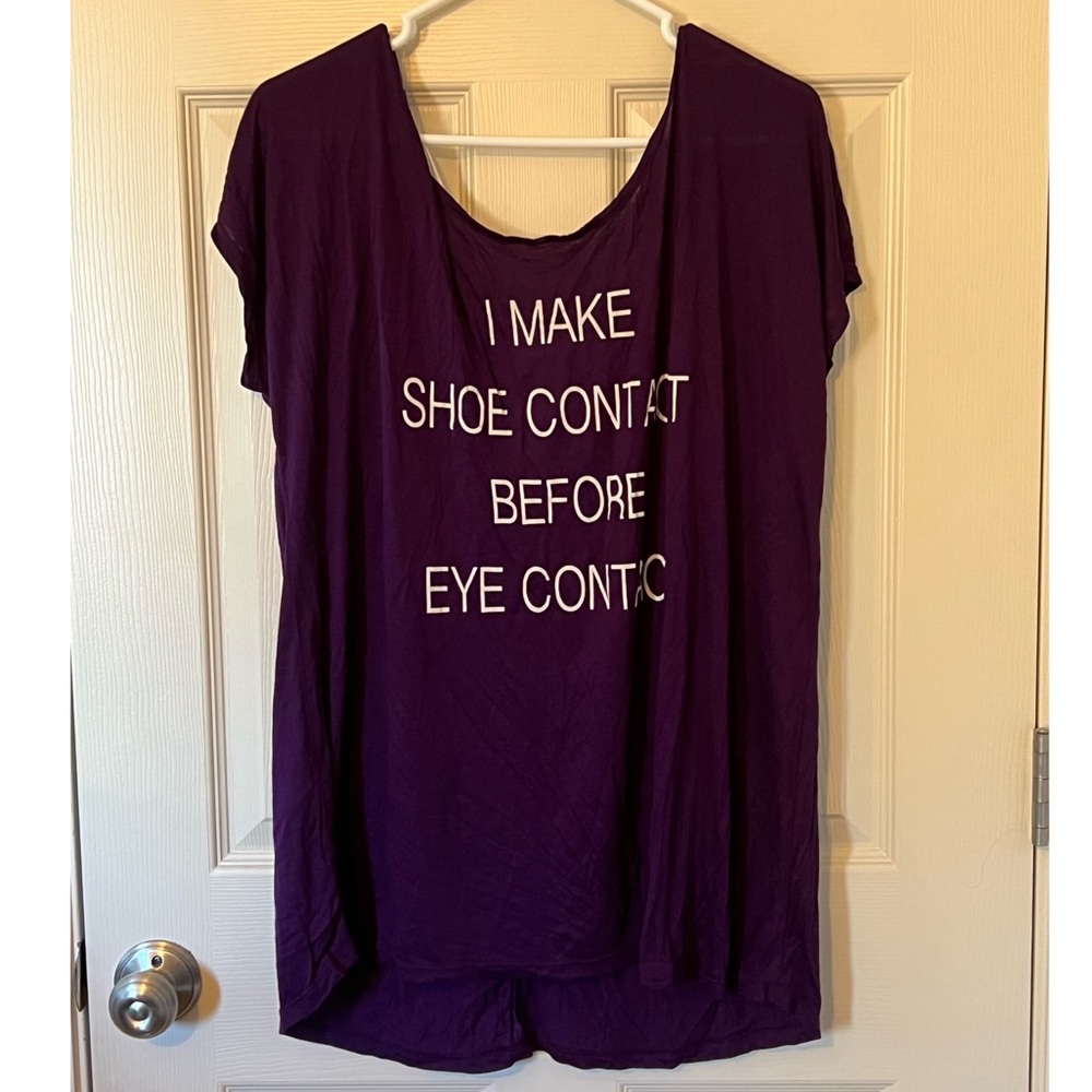 I make shoe contact before eye contact shirt. PLUS SIZE *Never Worn*